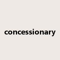 concessionary是什么意思