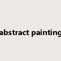 abstract painting是什么意思