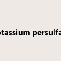 Potassium persulfate是什么意思