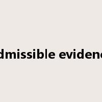 admissible evidence是什么意思