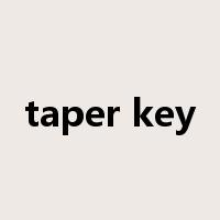taper key是什么意思