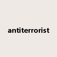 antiterrorist是什么意思