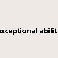 exceptional ability是什么意思