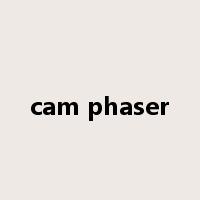cam phaser是什么意思