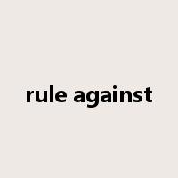 rule against是什么意思