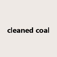 cleaned coal是什么意思