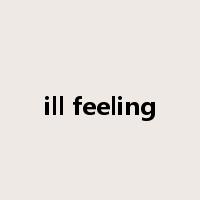 ill feeling是什么意思
