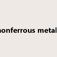 nonferrous metals是什么意思