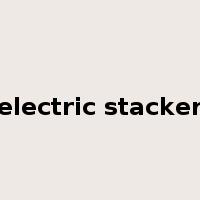 electric stacker是什么意思