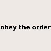 obey the order是什么意思