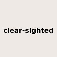 clear-sighted是什么意思