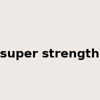 super strength是什么意思