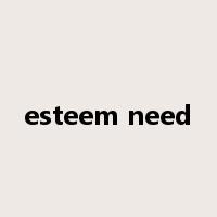 esteem need是什么意思