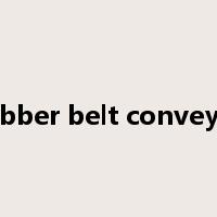 rubber belt conveyor是什么意思