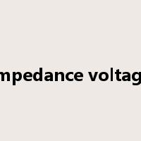 impedance voltage是什么意思