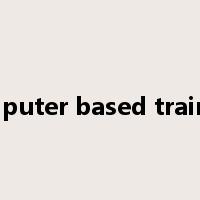 computer based training是什么意思