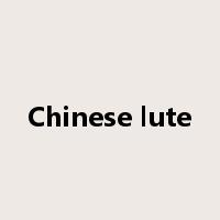 Chinese lute是什么意思