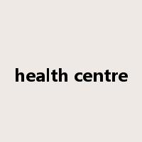 health centre是什么意思