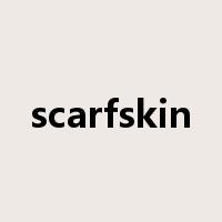 scarfskin是什么意思