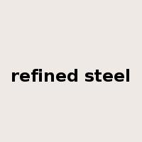 refined steel是什么意思