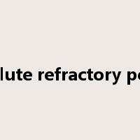 absolute refractory period是什么意思