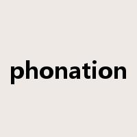 phonation是什么意思