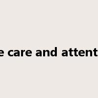 due care and attention是什么意思
