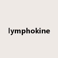 lymphokine是什么意思