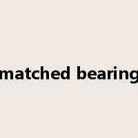 matched bearing是什么意思