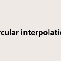 circular interpolation是什么意思