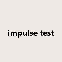 impulse test是什么意思