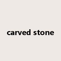 carved stone是什么意思
