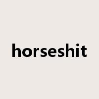 horseshit是什么意思
