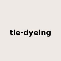 tie-dyeing是什么意思