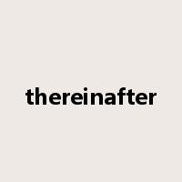 thereinafter是什么意思