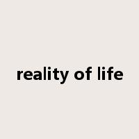 reality of life是什么意思