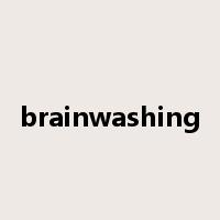 brainwashing是什么意思