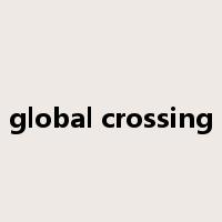 global crossing是什么意思