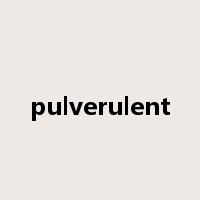pulverulent是什么意思