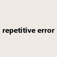 repetitive error是什么意思