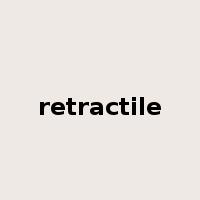 retractile是什么意思