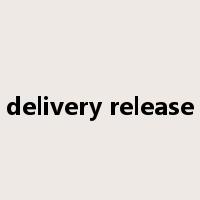 delivery release是什么意思