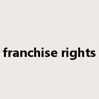 franchise rights是什么意思