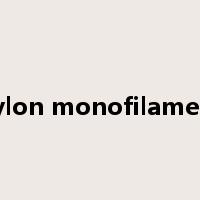 nylon monofilament是什么意思