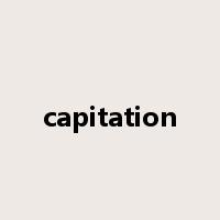 capitation是什么意思