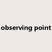 observing point是什么意思