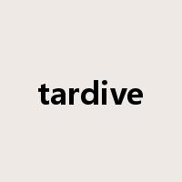tardive是什么意思
