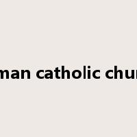 roman catholic church是什么意思