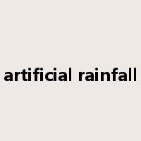 artificial rainfall是什么意思