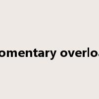 momentary overload是什么意思